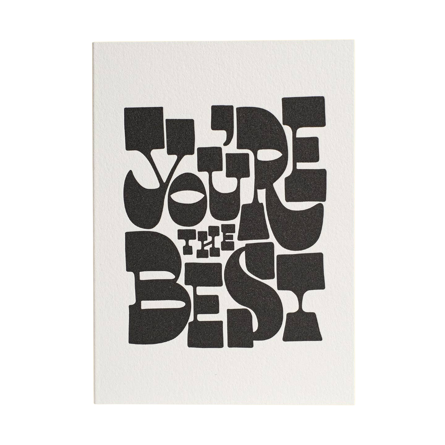 You're The Best Letterpress Greeting Card