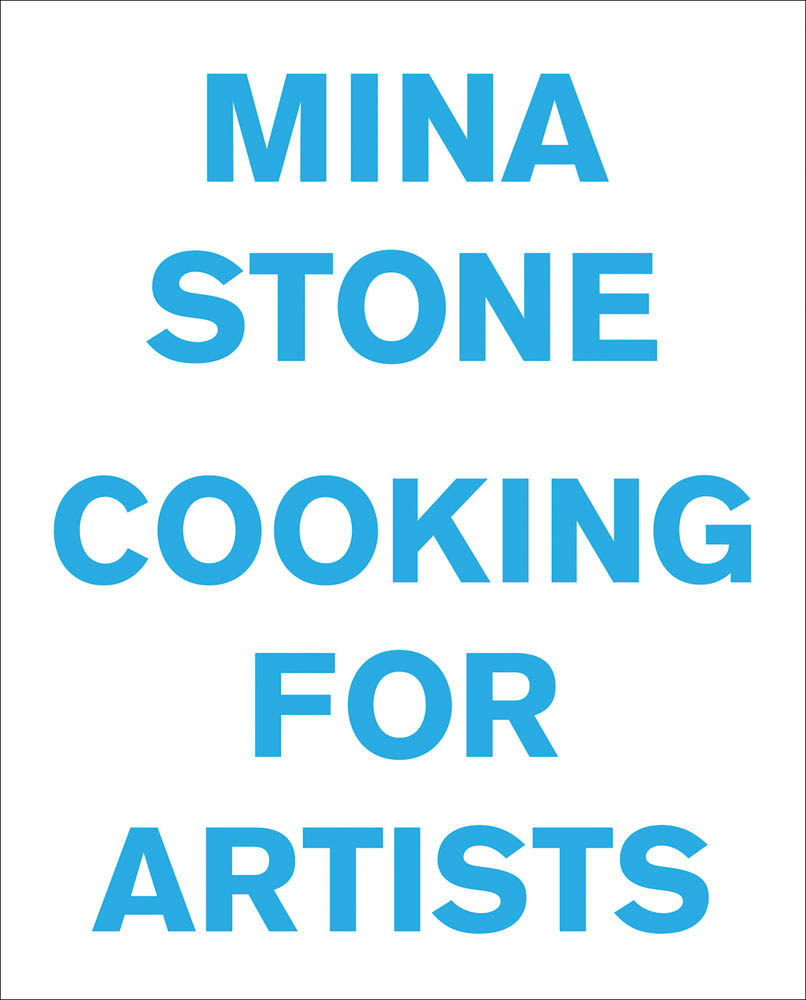 Mina Stone: Cooking For Artists