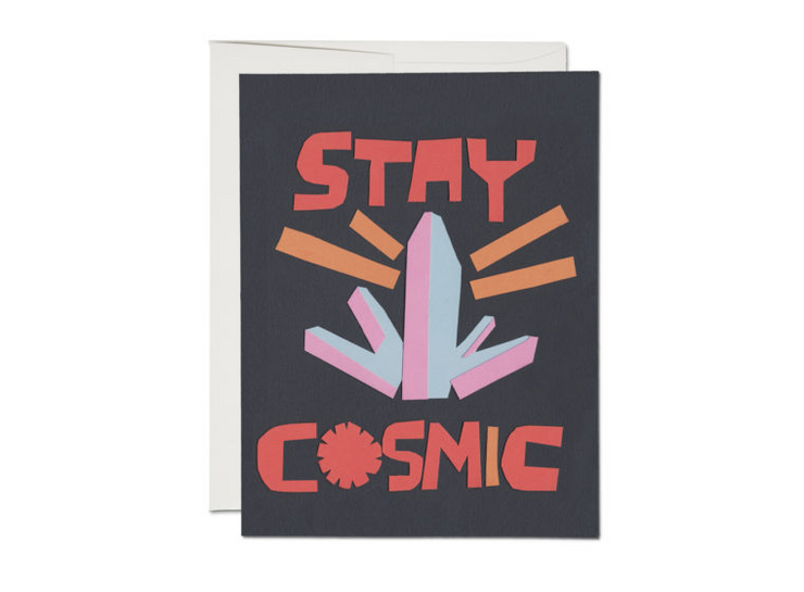 Stay Cosmic Friendship Card