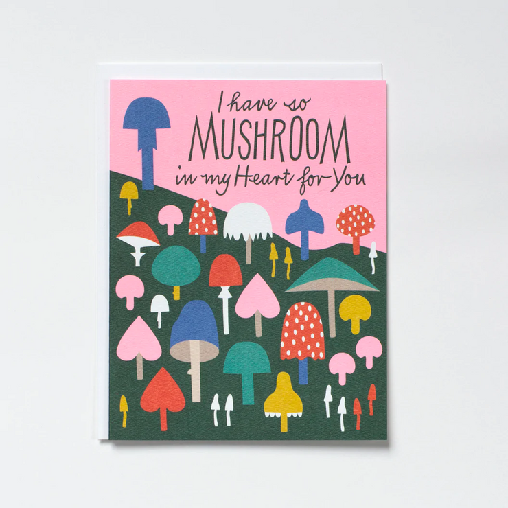 I Have So Mushroom in My Heart Notecard